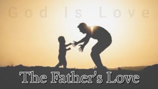 The Father's Love - Part 1 - Serge Da Rosa & Jason Heydinger