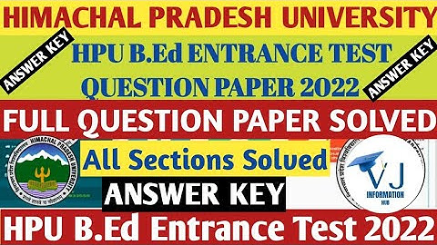 HPU B.Ed Entrance Test 2022 Full Question Paper Solved | HPU B.Ed Entrance Test Answer Key 2022 |