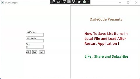 How To Save List Items And Load After Restart Application. | WPF | C# | Save | Reload