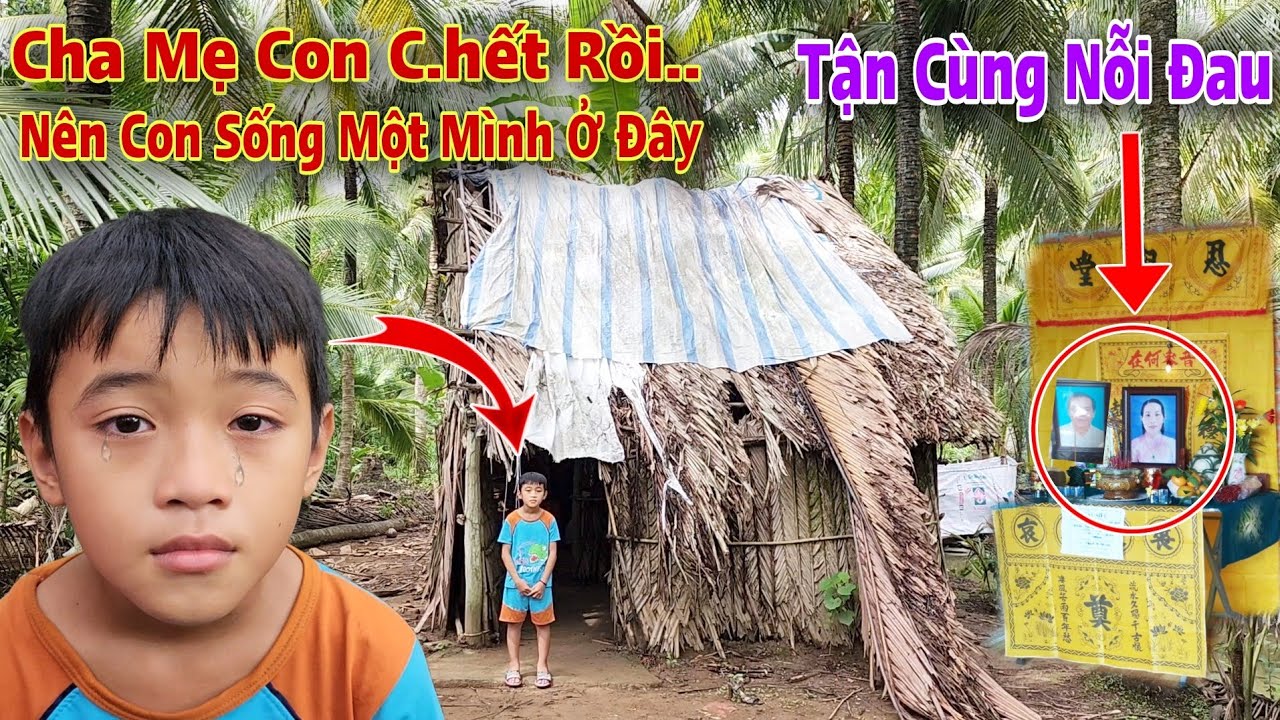 Xót xa Cha Mẹ ra đi mãi mãi "Bỏ Lại" Con một mình bơ vơ giữa cuộc đời trong căn nhà Mục Nát