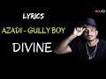AZADI Lyrics - Gully Boy | DIVINE | DUB SHARMA Whatsapp Status Video Download Free