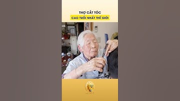 Người thợ cắt tóc lớn tuổi nhất thế giới #khampha #kienthuc #shorts #funny