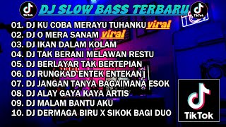 DJ SLOW BASS TERBARU 2023 | DJ VIRAL TIKTOK FULL BASS 🎵 DJ KUCOBA MERAYU TUHAN FULL ALBUM