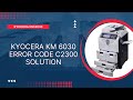 Kyocera KM 6030 ERROR CODE C2300 SOLUTION