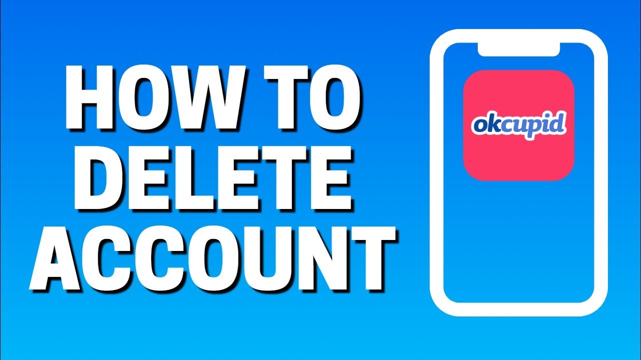 How To Delete Account In Okcupid