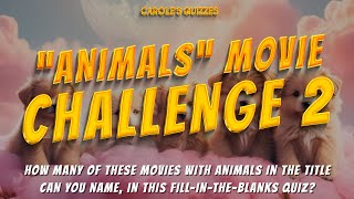 ANIMALS Movie Challenge 2: 30 Movies With Animals In The Title!