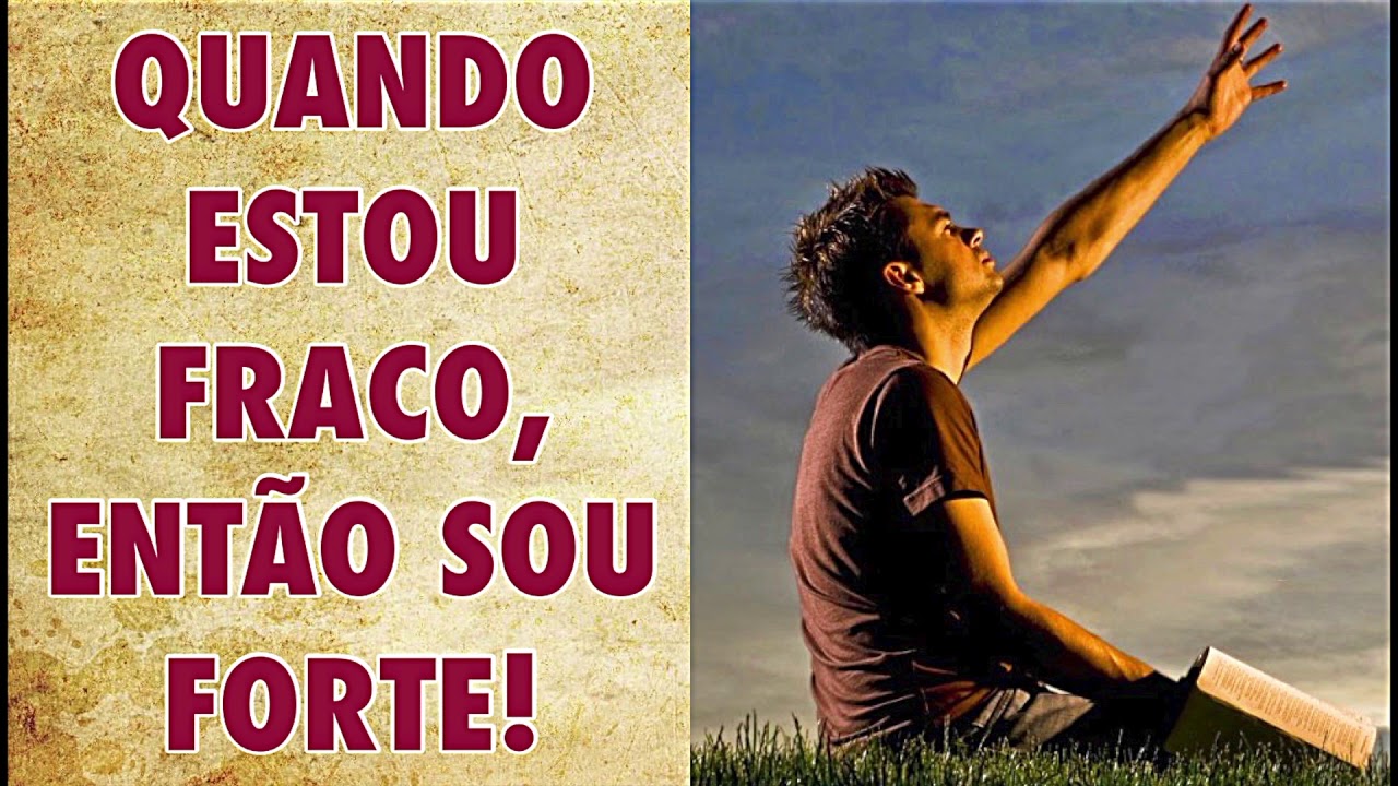 Quando Penso Que Estou Fraco Forte Eu Estou Musica