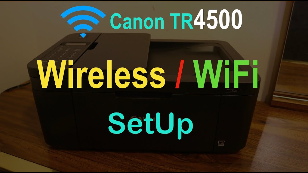 YouTube SetUp Canon Wi-Fi - !! TR4500 Pixma