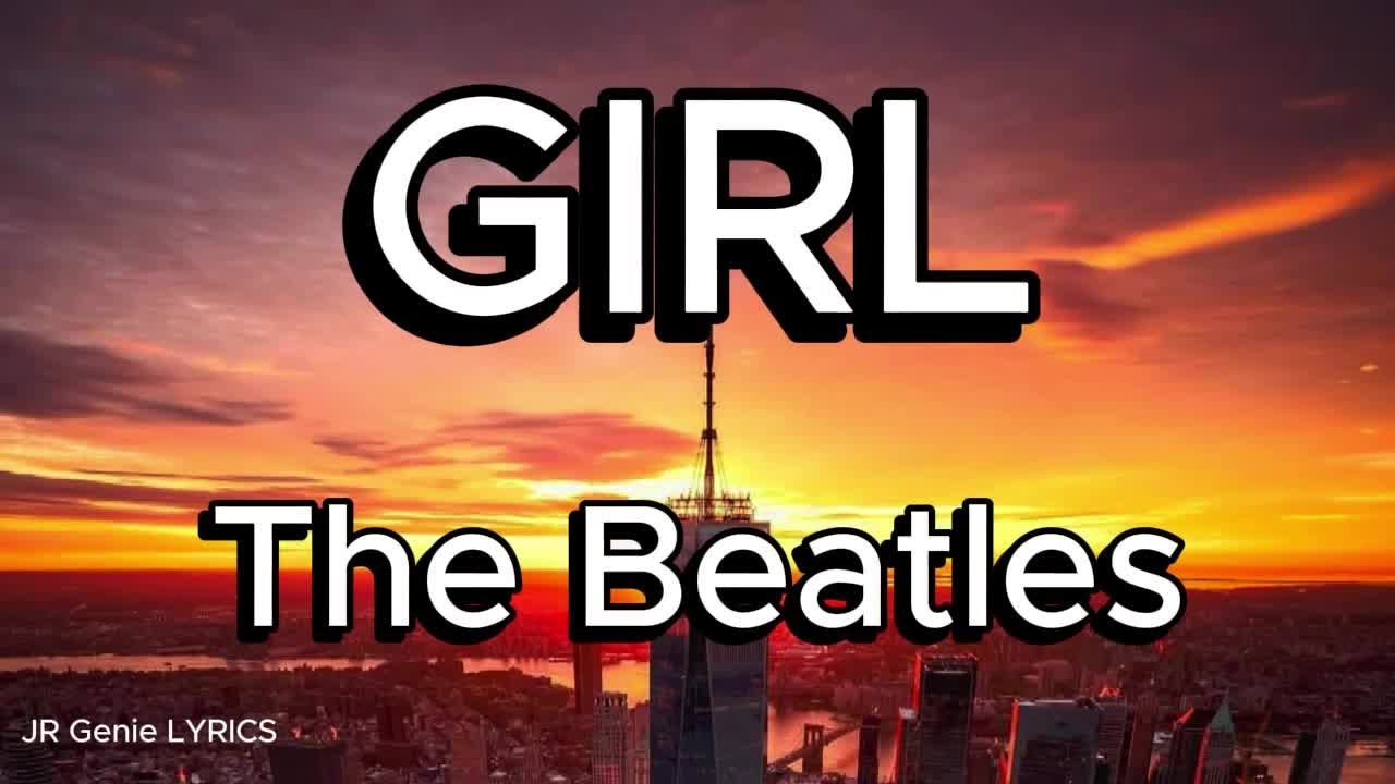 Girl (LYRICS) - The Beatles - Album: Rubber Soul (1965) - YouTube