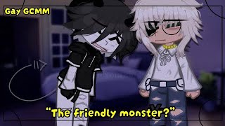 【”MY friendly monster.”| GAY BL | GCMM | original?】