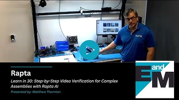 Learn in 30: Step-by-Step Video Verification for Complex Assemblies with Rapta AI