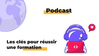 LES CLÉS LES PLUS SIMPLES POUR RÉUSSIR UNE FORMATION #PODCAST screenshot 1