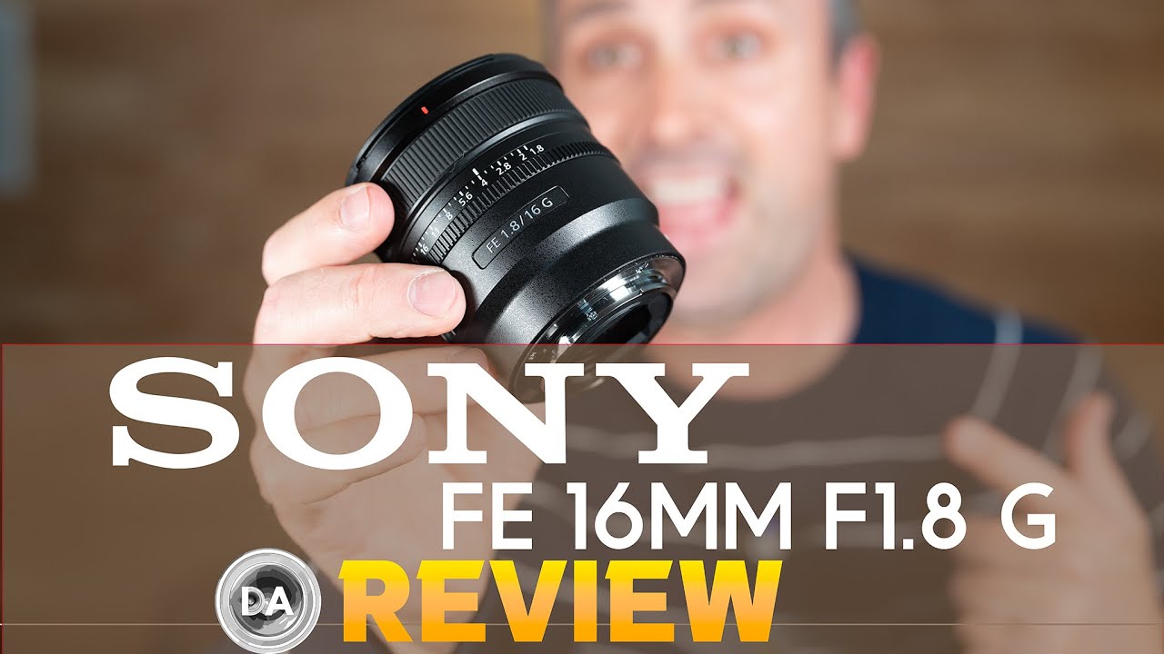 SONY FE 16mm F1.8 G レンズ Sony FE 16mm f/1.8 G | SEL16F18G