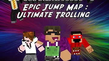 Epic Jump Map 9: Ultimate Trolling Part 1