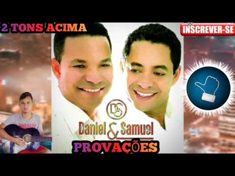 Daniel e Samuel Provações 2 tons Acima playback