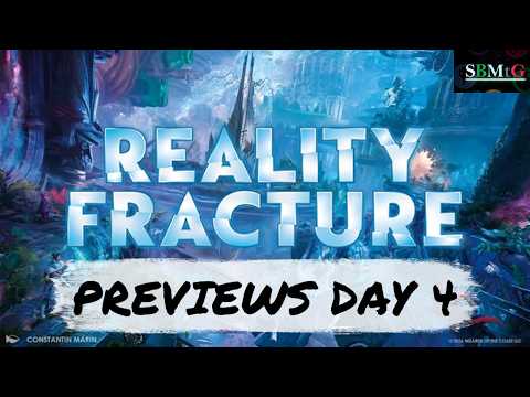 Reality Fracture Previews Day 4 | Mtg