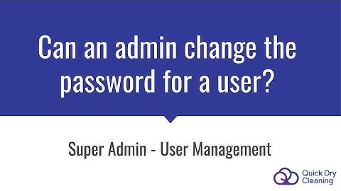 Super Admin - User Management: Can an admin change the password for a user?