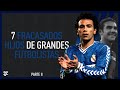 7 FRACASADOS HIJOS de GRANDES FUTBOLISTAS | Parte II