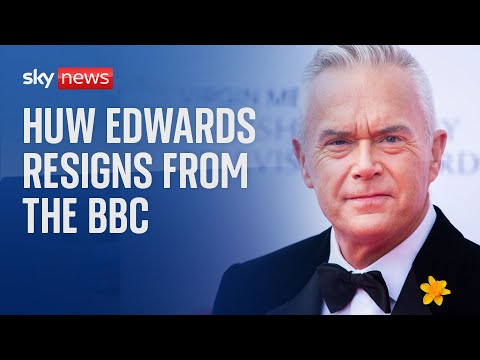 Huw Edwards resigns from BBC, corporation says