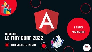 Angular - Le Tiny Conf 2022 Guide
