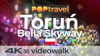 Walking in TORUN / Poland 🇵🇱- Bella Skyway Night Tour - 4K (UHD)