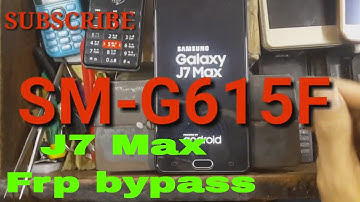 Samsung J7 max (G615F) Frp lock reset nougat 7.0 without pc and box