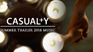 CASUALTY | Summer Trailer 2018 Music