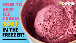 How To Keep Ice Cream Soft In The Freezer? | Tips For Storing Ice Cream | Tips & Tricks screenshot 4