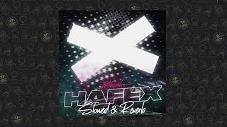 Hafex - Intihask (Slowed &amp; Reverb)