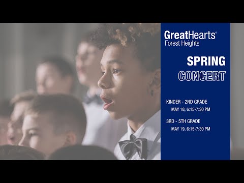 Great Hearts Forest Heights K-2 Spring Concert
