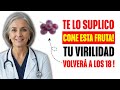 Uróloga: Come Esta FRUTA MORADA Antes de Dormir para Erecciones Matutinas de Adolescente