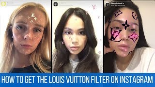 How to get the Louis Vuitton filter on Instagram