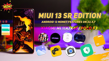 MIUI 13 Sr ROM Edition for Mi 11x, Android 12 Monet Features | MIUISr 13 Beta 22.4.7 Update Review