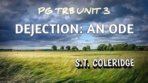 dejection an ode by s t coleridge | dejection an ode by s t coleridge in tamil | pg trb unit 3