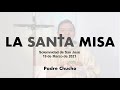 Padre Chucho - La Santa Misa (viernes 19 de marzo)