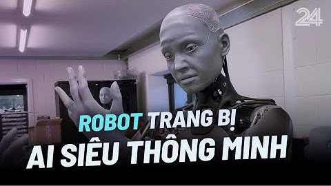 Robot trang bị AI siêu thông minh | VTV24