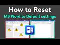 How to Reset Word to Default Settings (Step-by-Step Guide for Windows 10 & Windows 11)