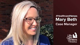 Healthcare Heroes: Mary Beth, Nursing Case Manager