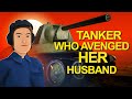 The Tanker Who Avenged Her Husband