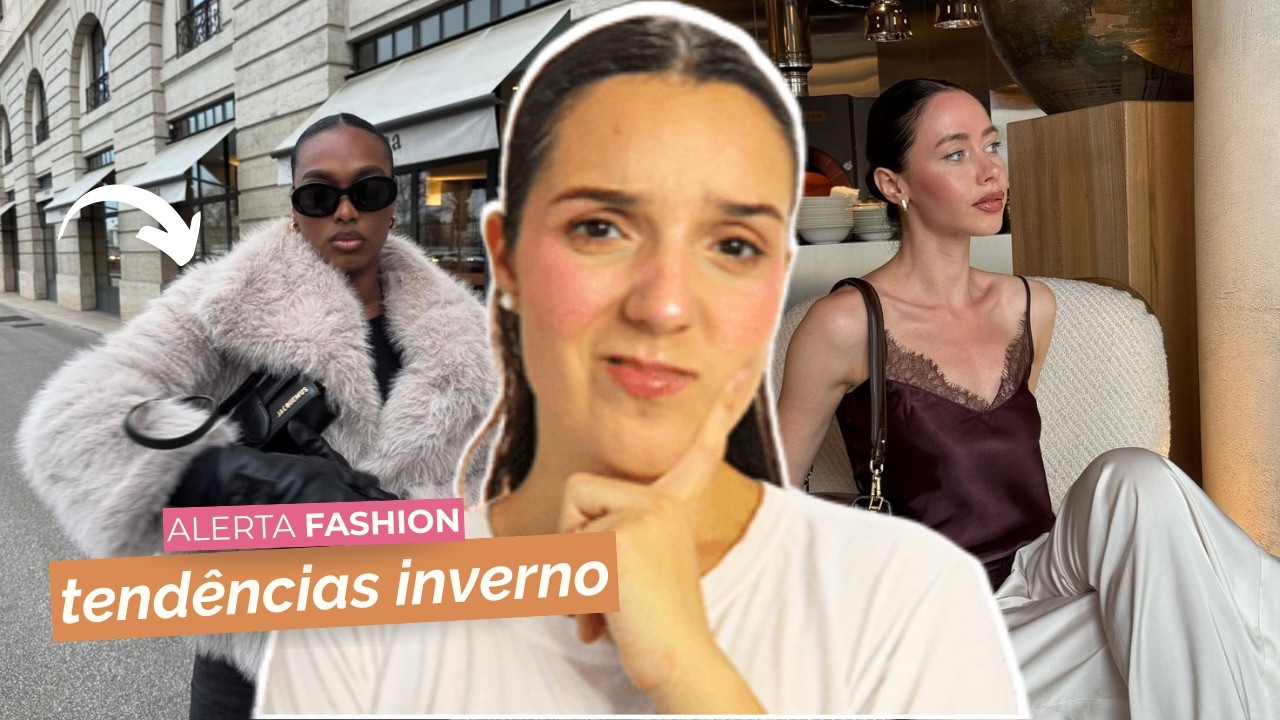 ALERTA FASHION 🚨 | 5 tendências para o inverno 2026