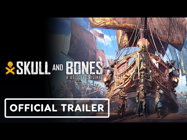 Skull and Bones - Official Trailer 