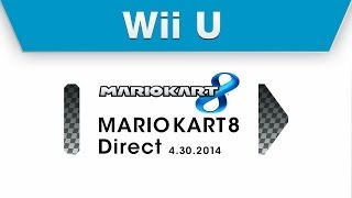 Wii U - Mario Kart 8 Direct 4.30.2014