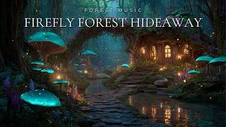 Firefly Forest Hideaway ✨ Magical Forest Music for Quiet Evenings, Gentle Rest and Deep Sleep screenshot 4