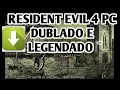 RE4 SÓ  PATCH dublado e Legendado  PC