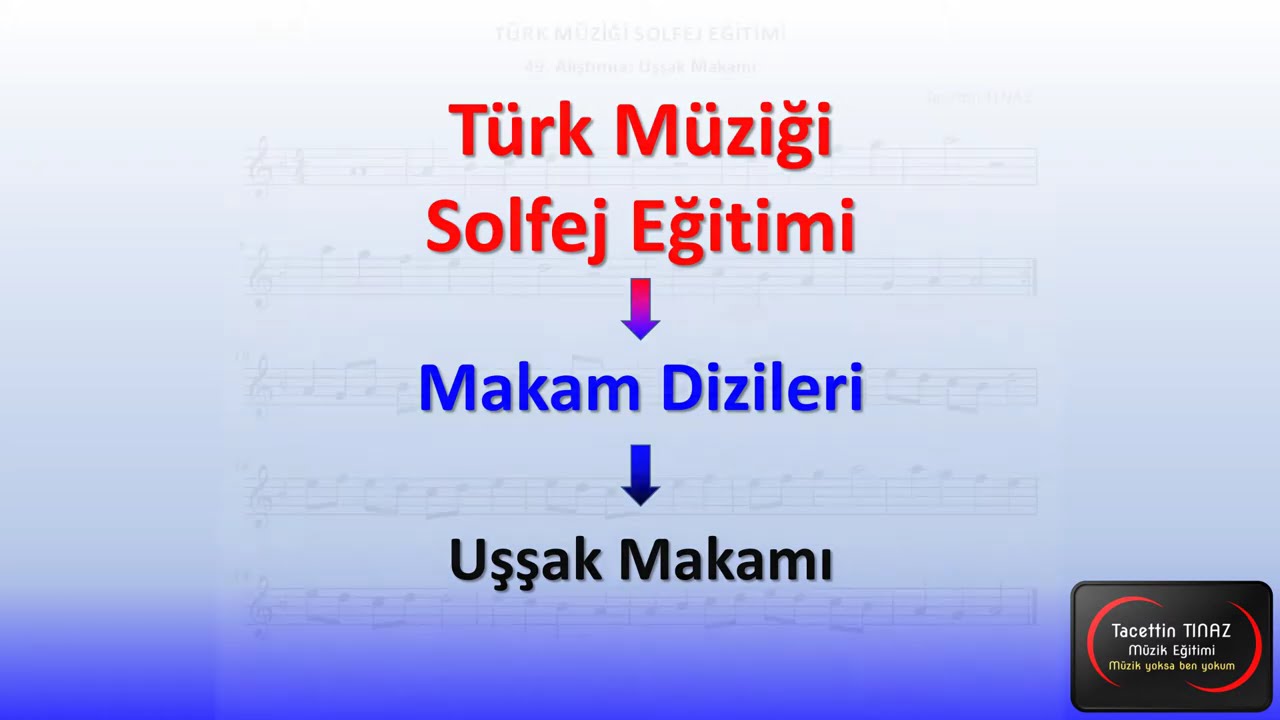 49. Alıştırma: Uşşak Makamı