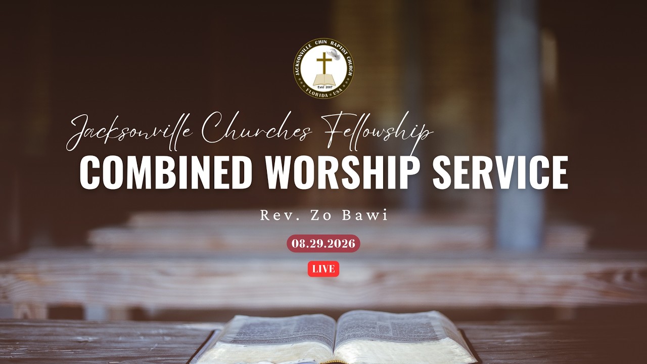 Jacksonville Churches Fellowship 1st Combined Service | Rev. Zo Bawi | August 29, 2026