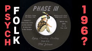 Phil Johnson - Lying Cheating Stealing [Phase III] Obscure Garage Psych Folk 45