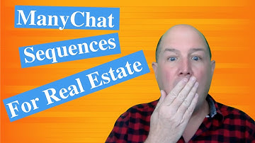 How to Create ManyChat Sequences for Real Estate 2022