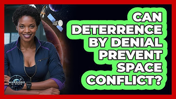 Can Deterrence By Denial Prevent Space Conflict?