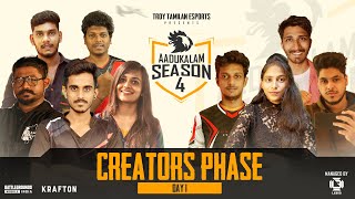 [தமிழ்] AADUKALAM SEASON 4 | MANAGED BY LEGND | CREATOR'S PHASE DAY 1